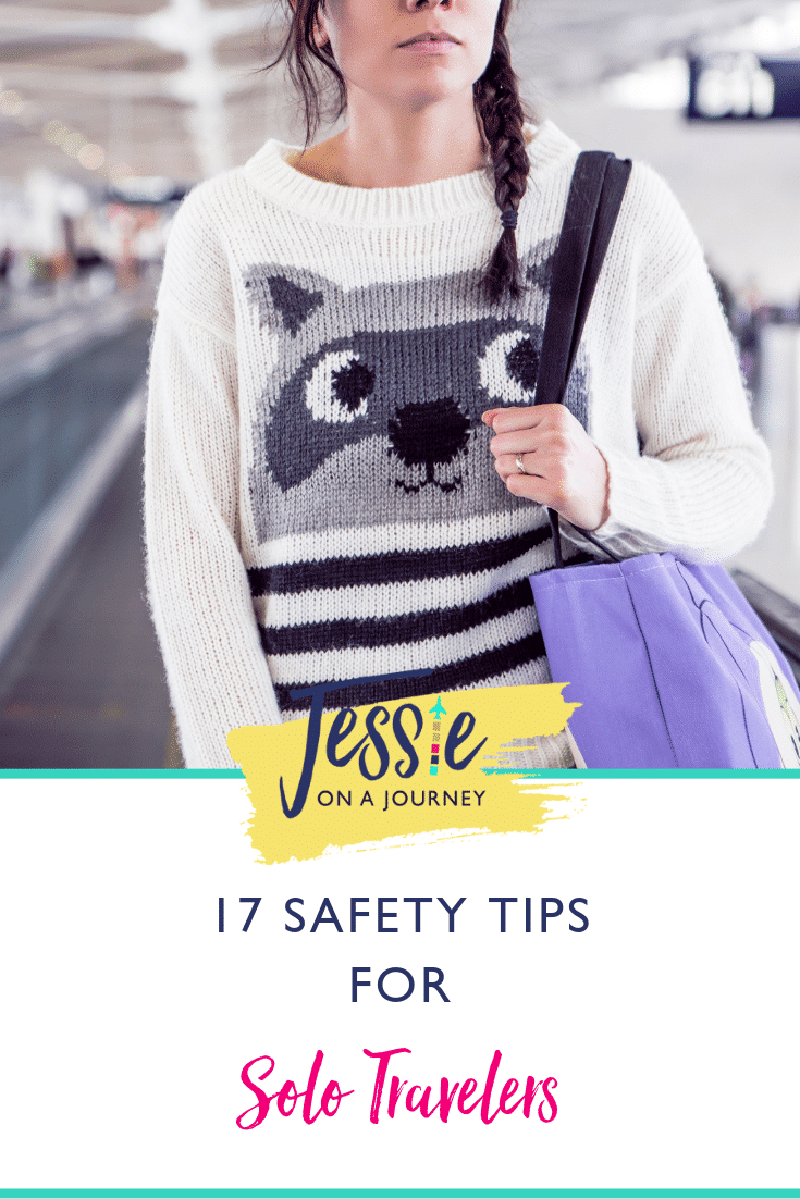 17 Safety Tips For Solo Travelers | Protect Yourself On The Road