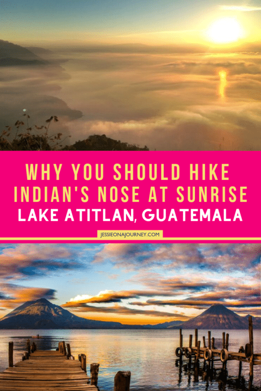 Why you Should Hike Indian's Nose at Sunrise in Lake Atitlan, Guatemala