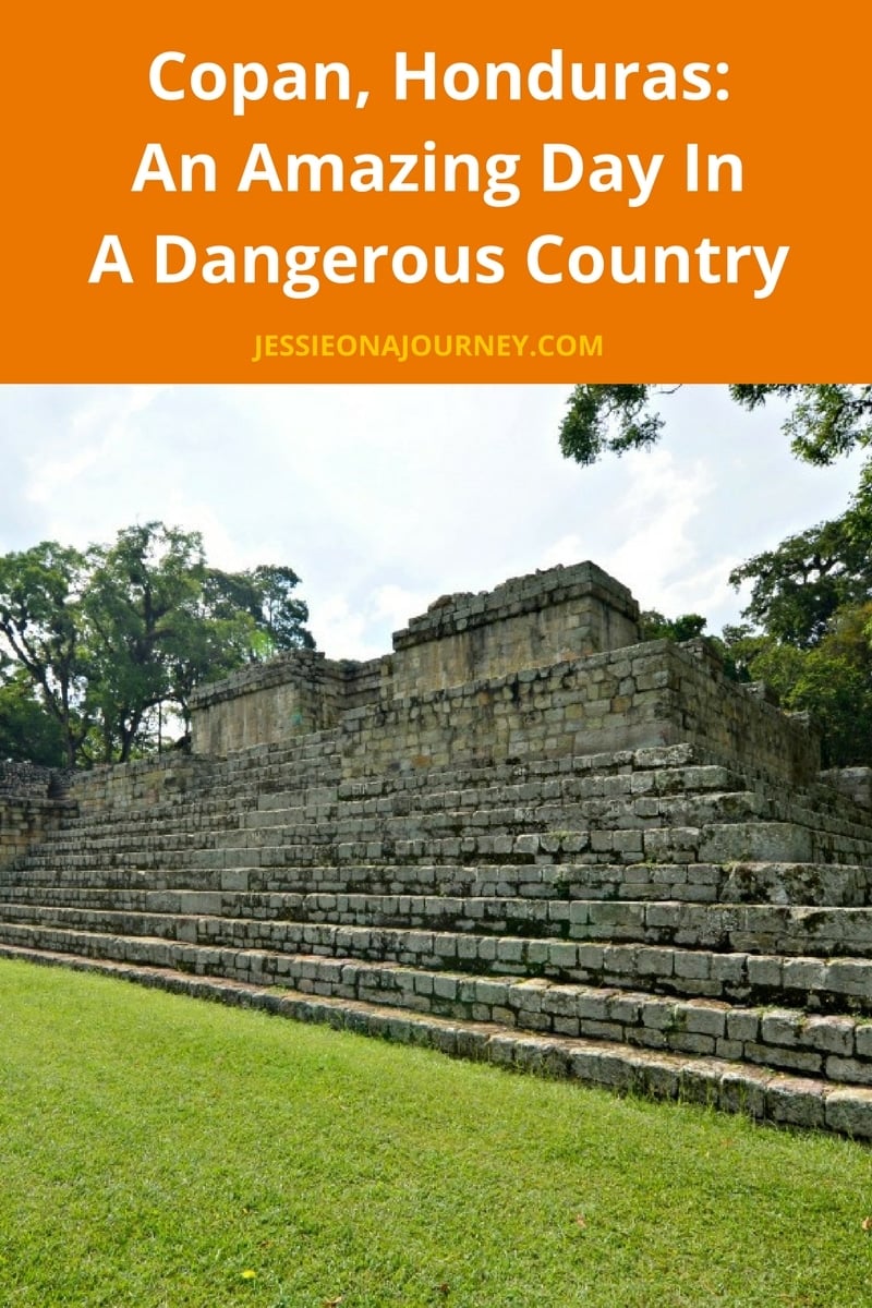 Copan, Honduras: An Amazing Day In A Dangerous Country