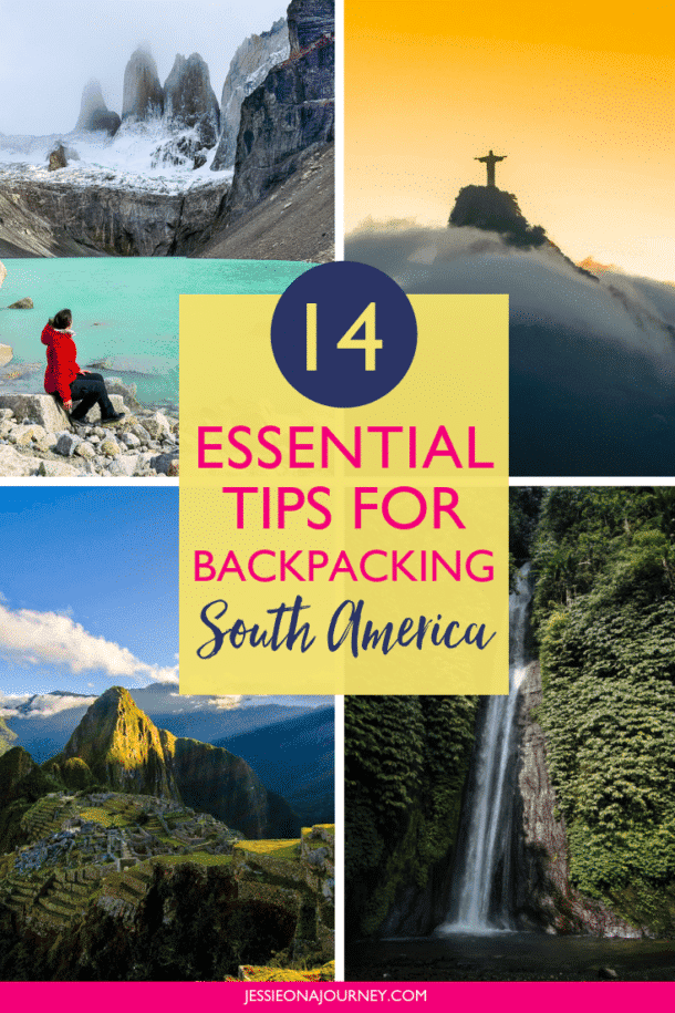 14 Essential Tips For Backpacking South America