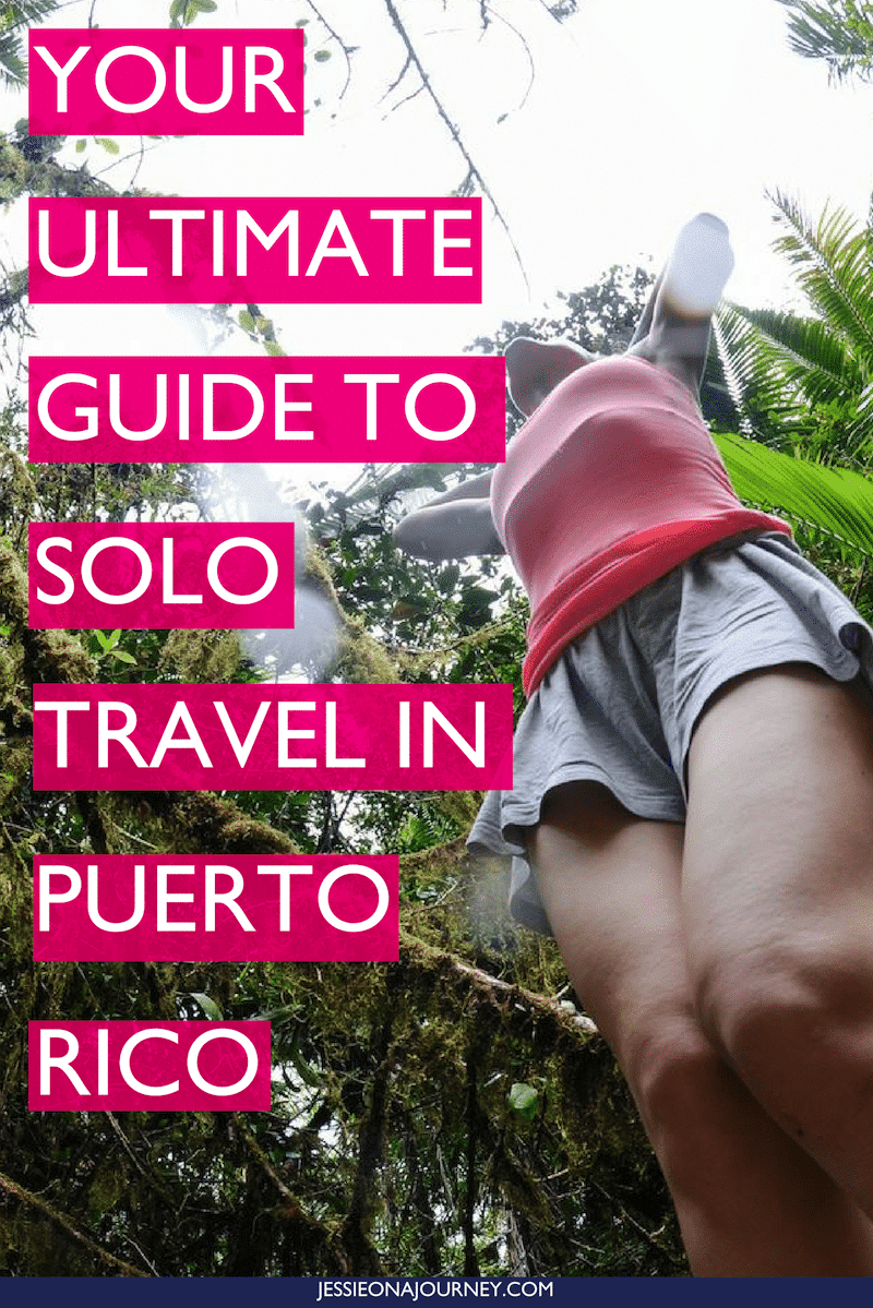 Traveling Solo In Puerto Rico 