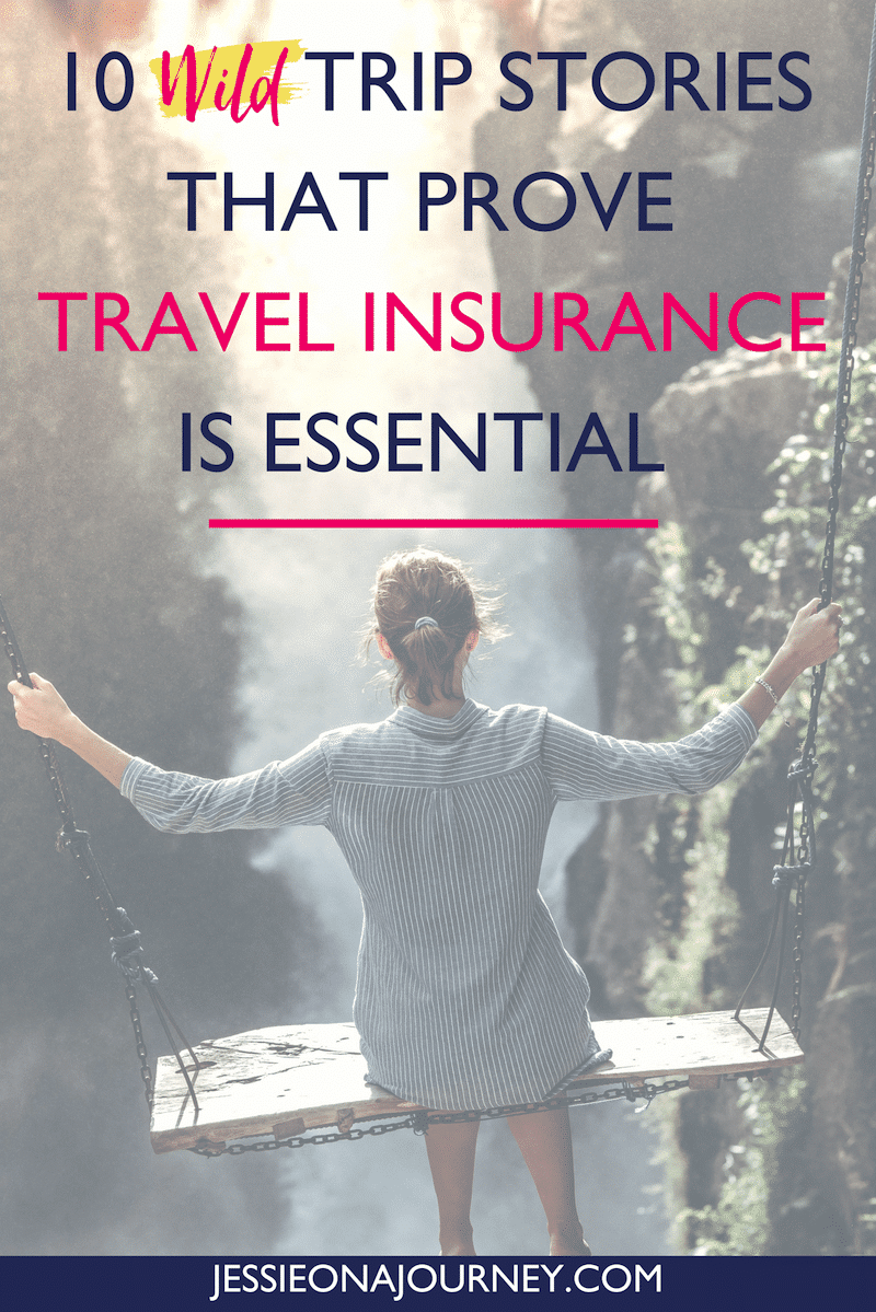 10 Wild Trip Stories That Prove Travel Insurance Is Essential