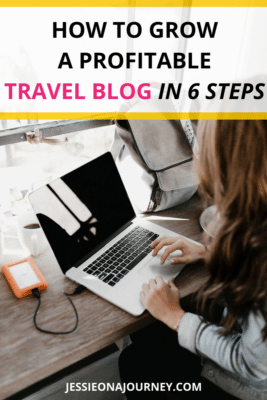 How to grow a profitable travel blog in 6 steps