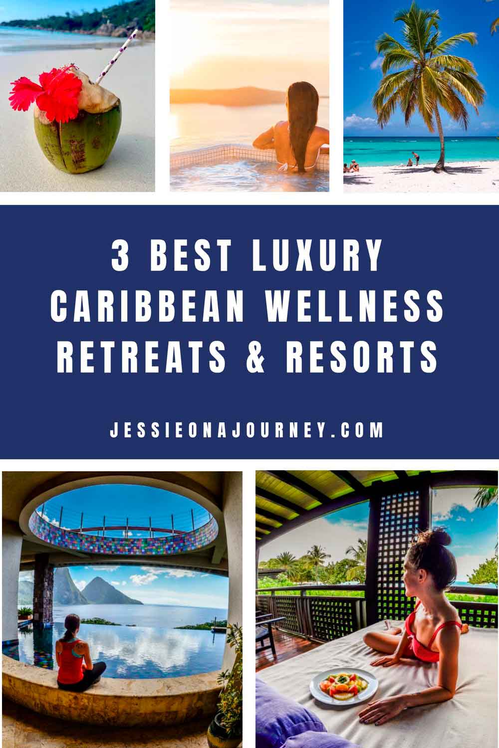 Pinterest graphic titled โBest luxury Caribbean wellness retreats and resorts" featuring five images of resorts in the Caribbean.
