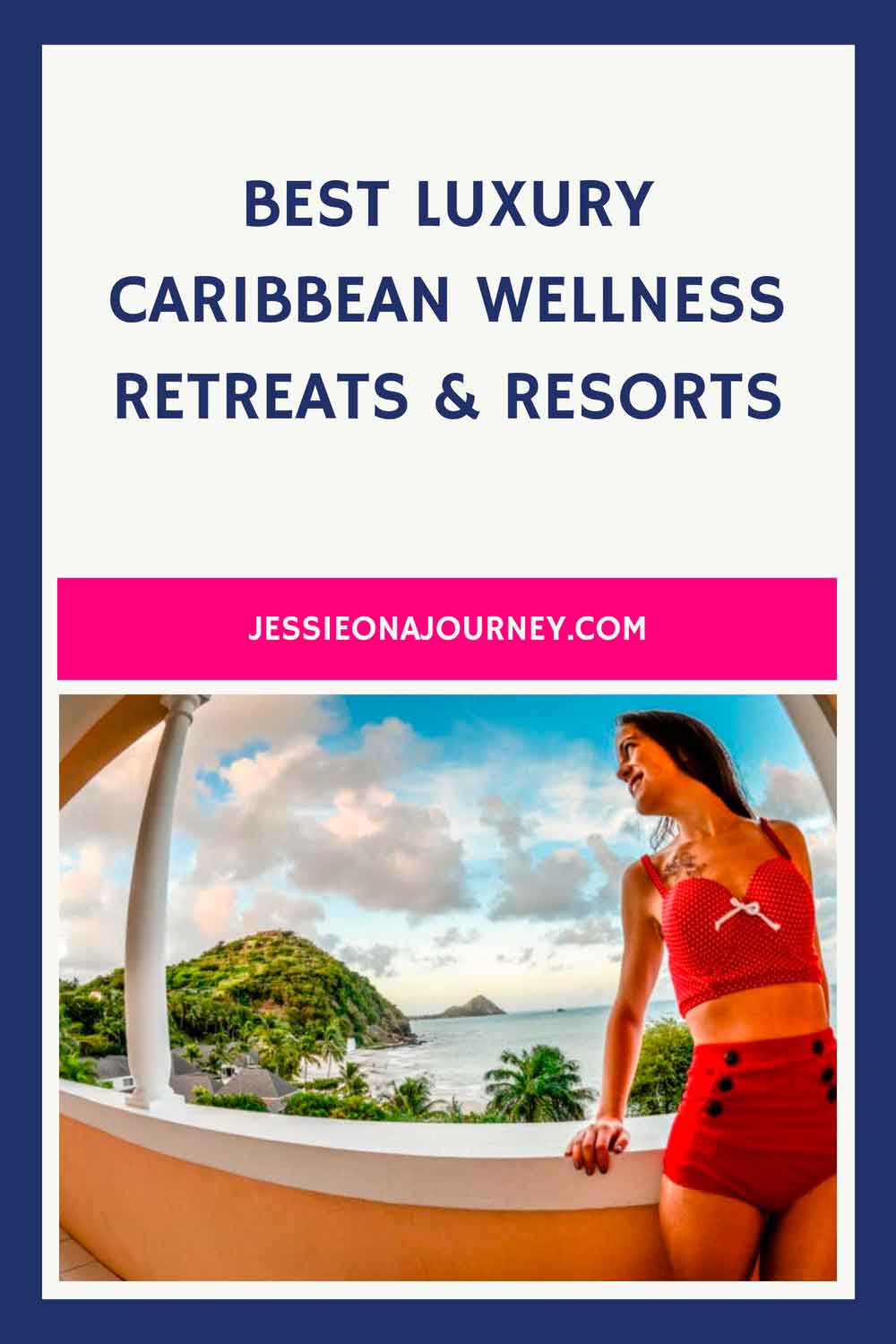 Pinterest pin that features a photo of a woman in a resort in the Caribbean.