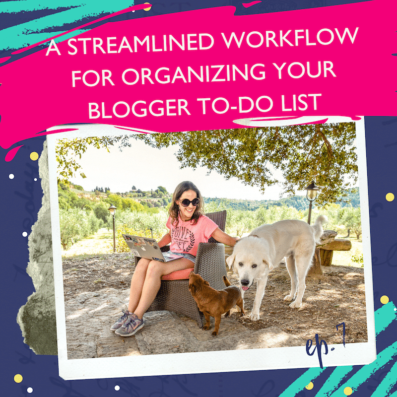 A Streamlined Workflow For Organizing Your Blogger To-Do List