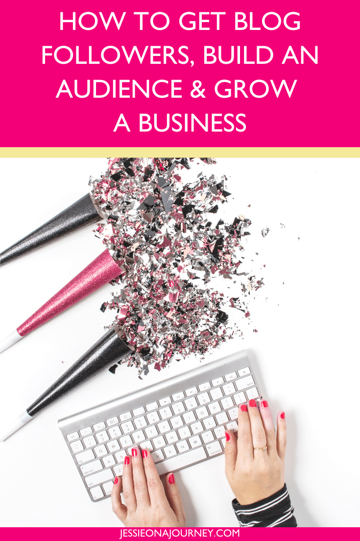 How to Get Blog Followers, Build an Audience and Grow a Business