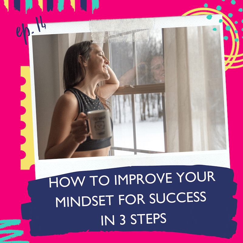 how to improve your mindset for success
