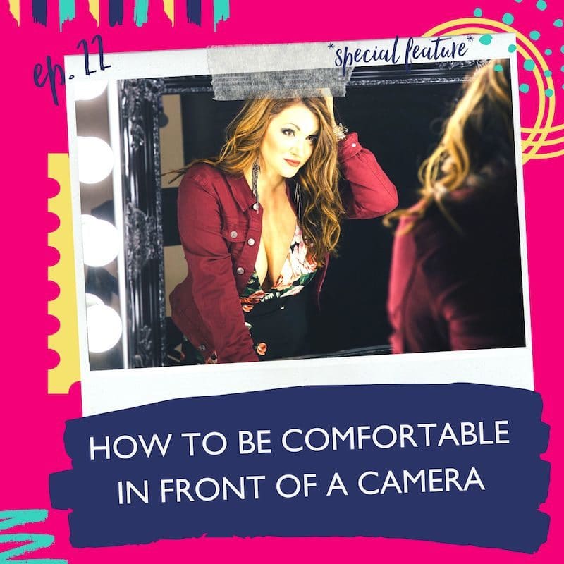 how to be comfortable in front of a camera