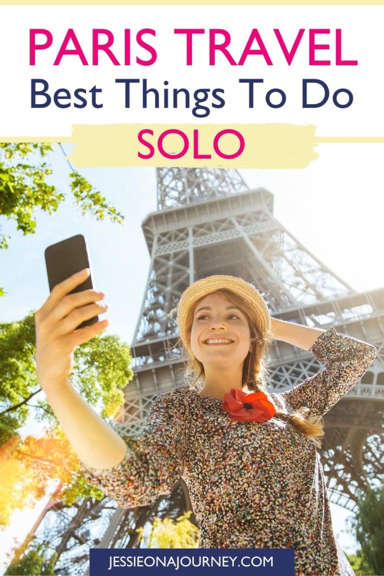 Solo Travel In Paris: A Fun Guide For Women Traveling Alone