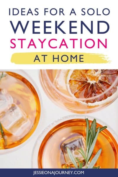 Solo Staycation Ideas For A Relaxing Weekend At Home