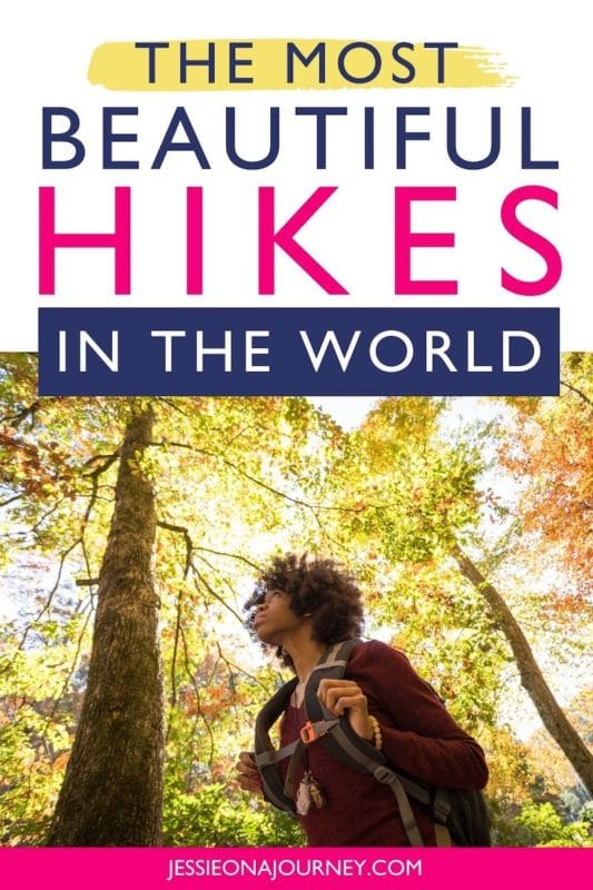 The Most Beautiful Hikes In The World