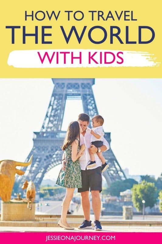 How To Travel The World With Kids