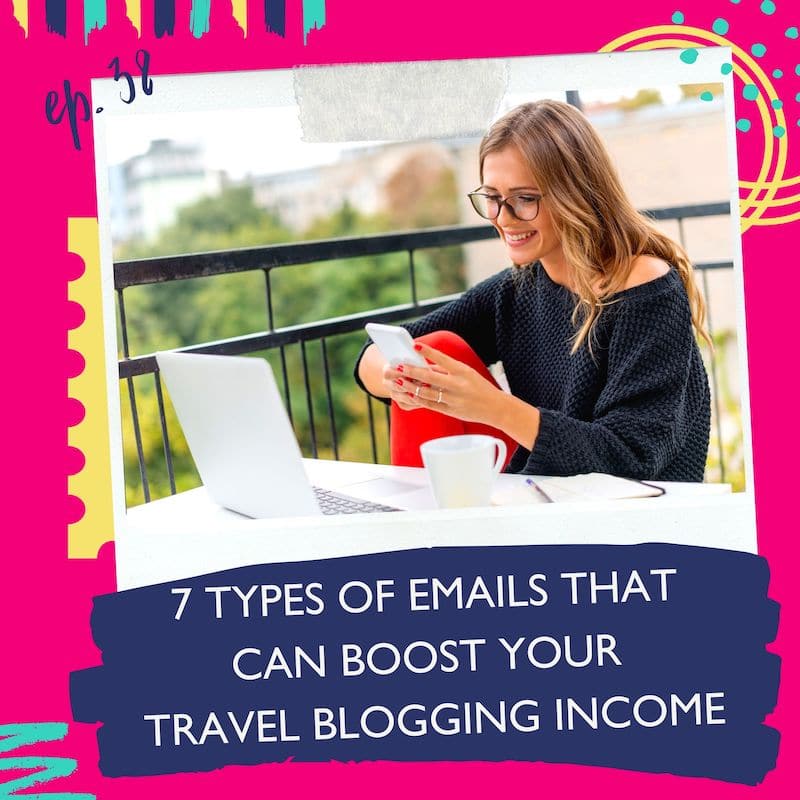 7 Types Of Emails That Can Boost Your Travel Blogging Income