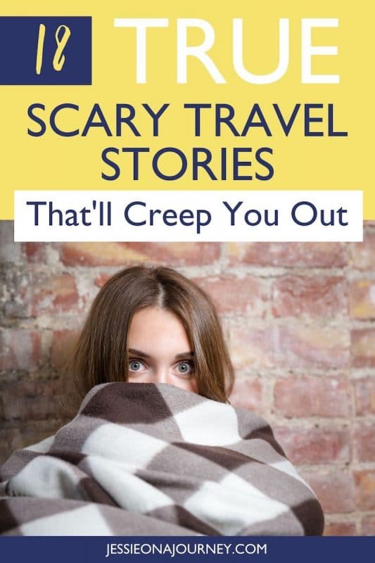 true scary travel stories