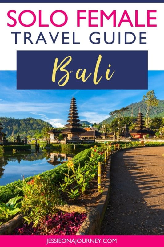 Bali Solo Travel: How To Have A Fun Trip When Visiting Bali Alone