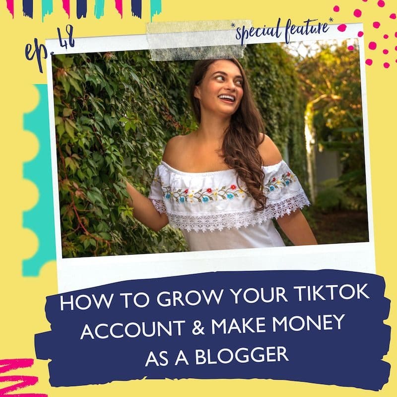 how to grow your TikTok account as a blogger - podcast episode graphic