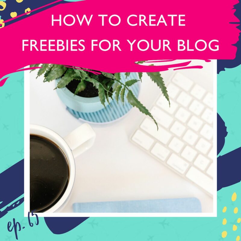 how to create freebies for your blog