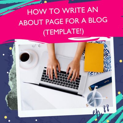 how to write an About page for your blog