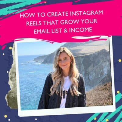 travel blogger sharing tips for creating viral Reels that grow your email list and income