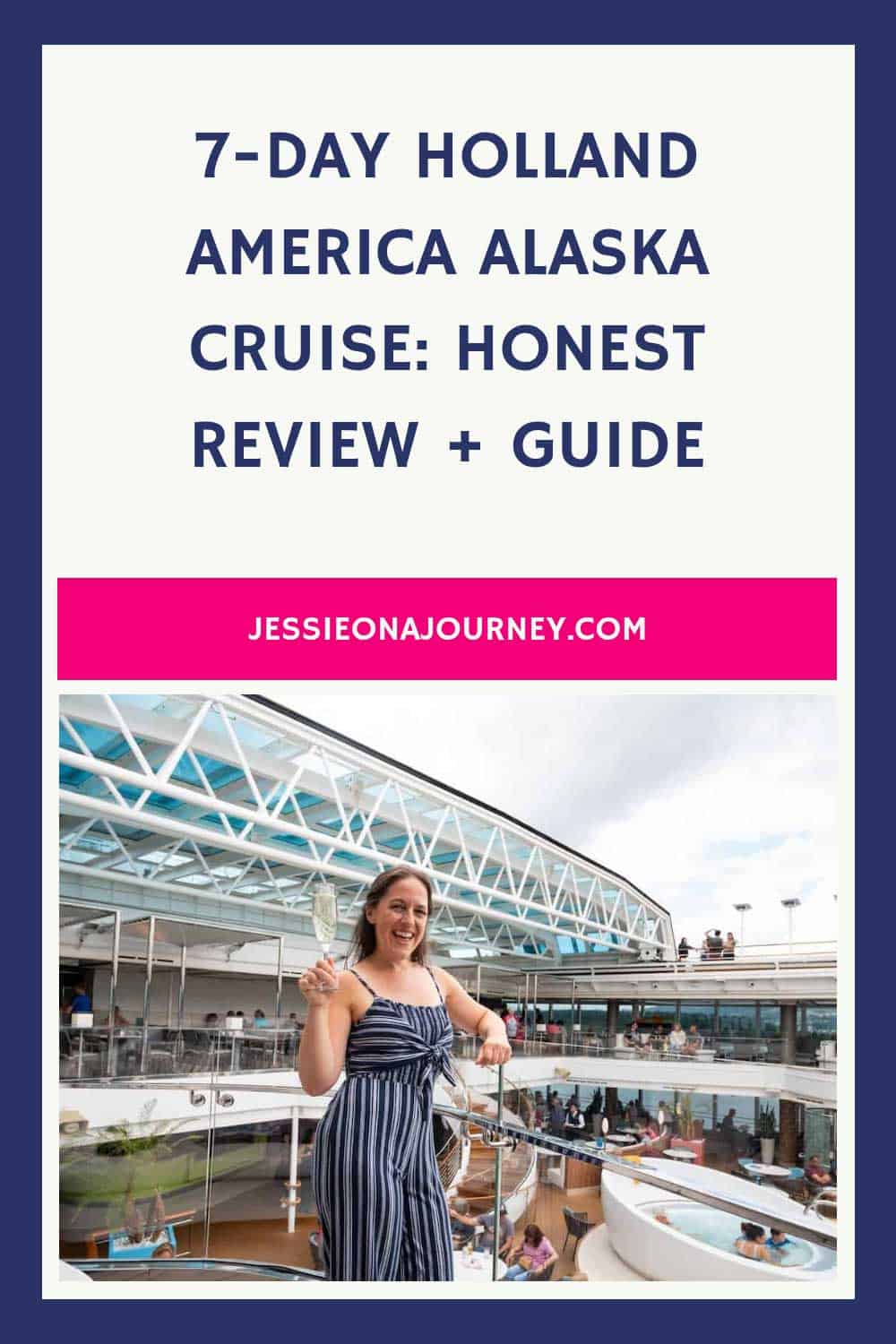 Pinterest pin that shows a woman drinking champagne in the Holland America Alaska Cruise.