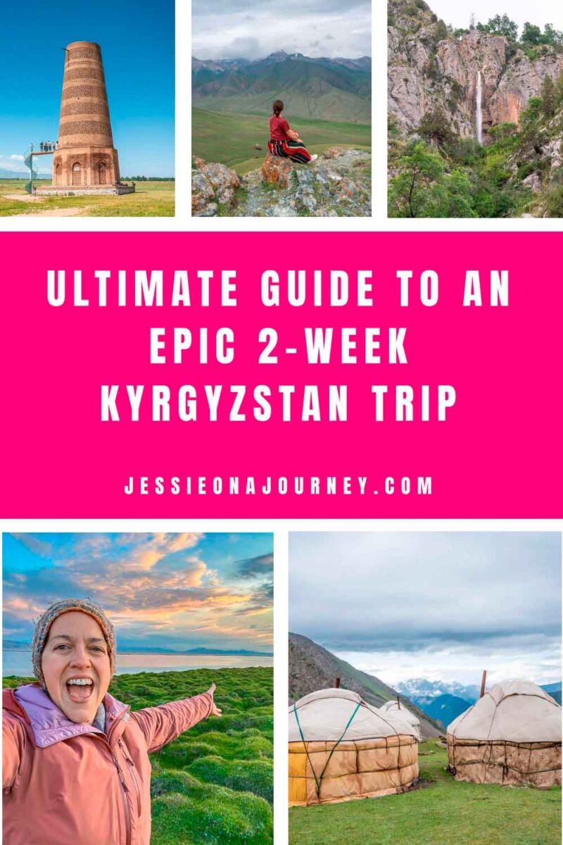 Collage promoting a two-week Kyrgyzstan itinerary, featuring the Burana Tower, a traveler overlooking mountain valleys, a waterfall, a lakeside selfie, and traditional yurts in the mountains, with the text โUltimate Guide to an Epic 2-Week Kyrgyzstan Trip.โ