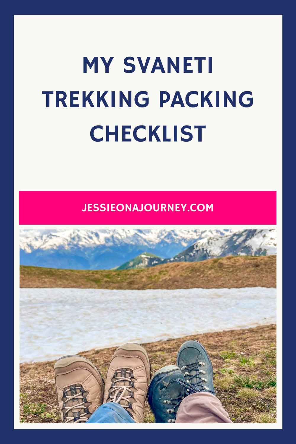 Pinterest pin graphic that reads "My Svaneti Trekking Packing List" and features a photo of two people wearing hiking boots on a Svaneti hiking trail.