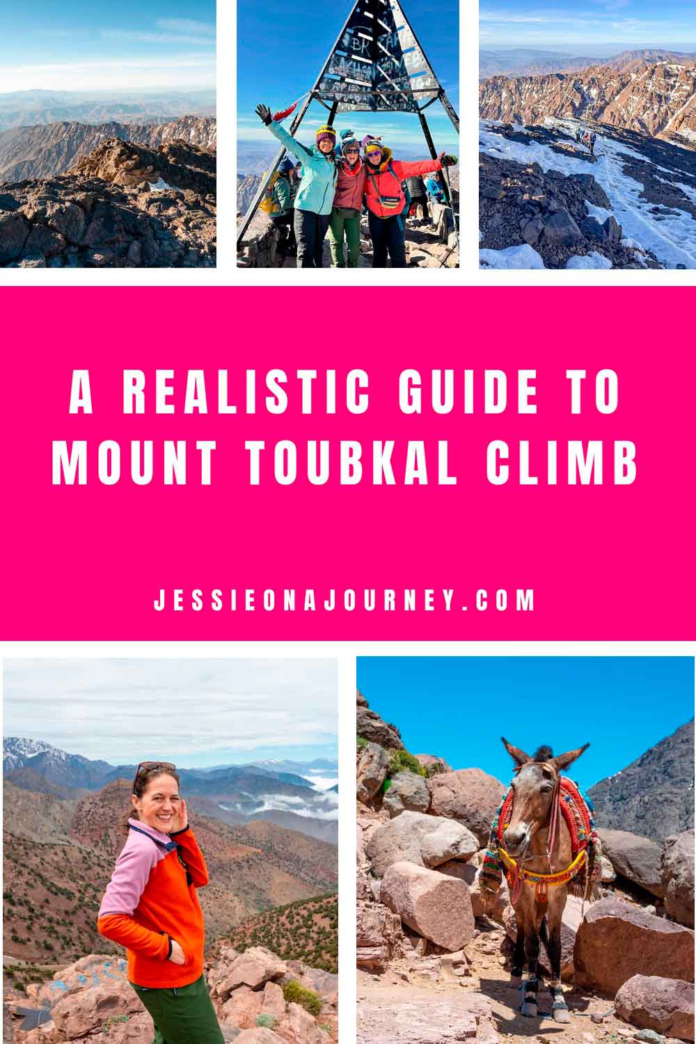 Collage promoting a Mount Toubkal hiking guide, featuring panoramic summit views, hikers celebrating at the Mount Toubkal summit marker, a smiling hiker overlooking the Atlas Mountains, and a pack mule on the trail. Center text reads: "A Realistic Guide To Mount Toubkal Climb."