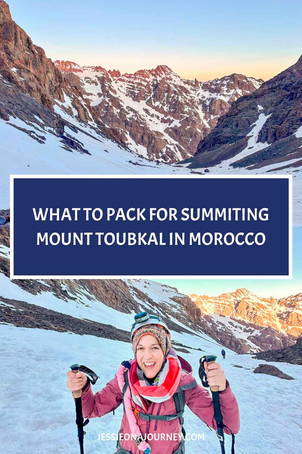 Pinterest graphic for a Morocco hiking guide featuring snowy Mount Toubkal at sunrise and a smiling hiker using trekking poles on a snow-covered trail. Text reads: "What To Pack For Summiting Mount Toubkal In Morocco."