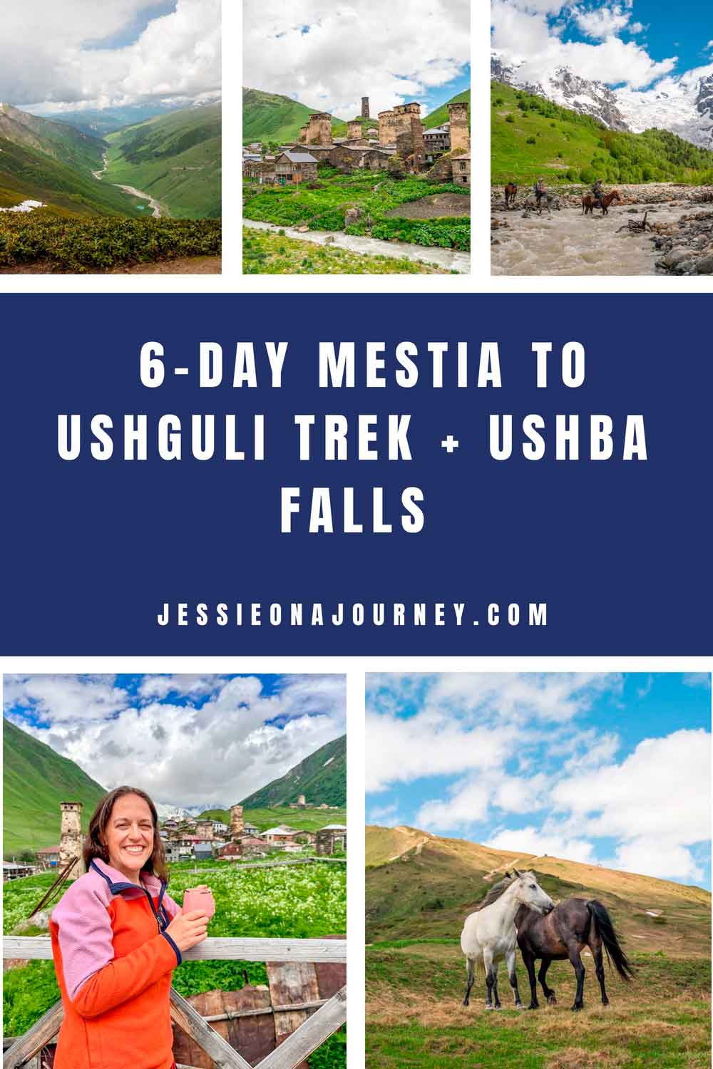 Pinterest graphic titled "6-Day Mestia To Ushguli Trek + Ushba Falls" featuring scenic mountain valleys, the medieval stone towers of Ushguli, horseback trekking, a hiker in Mestia, and wild horses in Georgia's Svaneti region.